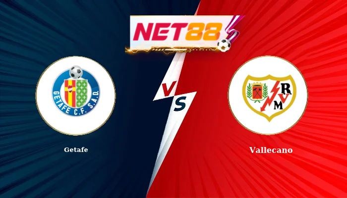 NET88 Soi Kèo, Nhận Định Bóng Đá Getafe vs Vallecano 2h00 - 20-10-2026